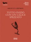 Tutto iniziò con un calice spezzato - Selwyn Jepson, Bruno Amato