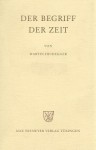 Der Begriff der Zeit. Vortrag vor der Marburger Theologenschaft, Juli 1924. - Martin Heidegger