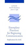 Exemplary Practices for Beginning Communicators: Implications for Aac (Aac Series) - Joe Reichle