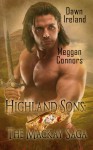 Highland Sons: The Mackay Saga - Dawn Ireland, Meggan Connors