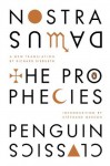 The Prophecies: A Dual-Language Edition with Parallel Text - Nostradamus, Richard Sieburth, Stephane Gerson, Richard Sieburth ; Stephane Gerson ;