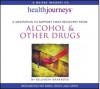 Alcohol & Other Drug Recovery - Belleruth Naparstek