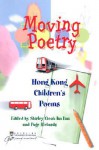 Moving Poetry: Hong Kong Children's Poems - Shirley Geok-Lin Lim, Page Lim