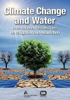 Climate Change And Water: International Perspectives On Mitigation And Adaptation - Joel Smith, Jim Henderson, Carol Howe