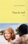 Vers le sud (Broché) - Dany Laferrière