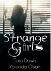 Strange Girls - Yolanda Olson, Tara Dawn