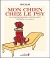 Mon chien chez le psy - Sophie Collins, Danielle Charron