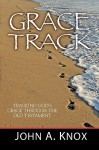 Grace Track - John A. Knox