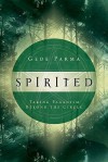 Spirited: Taking Paganism Beyond the Circle - Gede Parma