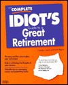 Complete Idiot's Guide to a Great Retirement - George Mair, Alpha Development Group, Ruth Rejnis