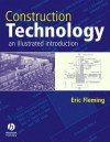 Construction Technology: An Illustrated Introduction - Eric Fleming