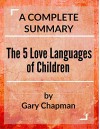 The 5 Love Languages of Children: by Gary Chapman | A Complete Summary - Busy People Reads, 5 Love Languages of Children