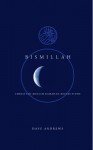 Bismallah: Christian-Muslim Ramadan Reflections - Dave Andrews