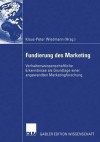 Fundierung Des Marketing - Klaus-Peter Wiedmann, Julia Wandt, Gunnar Mau