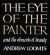 The Eye of the Painter - Andrew Loomis