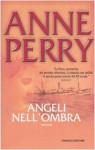 Angeli nell'ombra - Anne Perry, A. Di Muzio