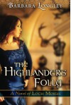 The Highlander's Folly (The Novels of Loch Moigh) - Barbara Longley