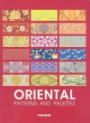 Oriental Patterns and Palettes [With CDROM] - Xu Guiying, Zhang Huiguang