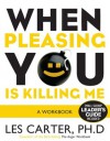 When Pleasing You Is Killing Me - Les Carter