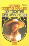 Die Tochter der Wäscherin - Hedwig Courths-Mahler