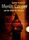 Merlin Cooper Und Der Bund Der Heiligen - Joachim Friedrich