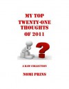 My Top Twenty-One Thoughts of 2011 (Nomi's Thoughts) - Nomi Prins