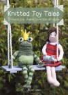 Knitted Toy Tales - Laura Long