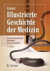 Illustrierte Geschichte der Medizin: Von der Franzosischen Revolution Bis Zur Gegenwart - Wolfgang U. Eckart