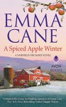 A Spiced Apple Winter: A Fairfield Orchard Novel - Emma Cane