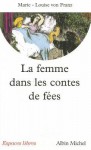 La Femme dans les Contes de Fees - Marie-Louise von Franz