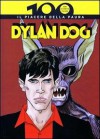 100 anni di fumetto Italiano n. 1. Dylan Dog: Il piacere della paura - Tiziano Sclavi