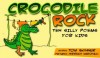 CROCODILE ROCK: Great Poems for Kids 4-8 - Tom Skinner, Andreea Mironiuc