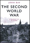 The Second World War: A Narrative History - John Philip Ray