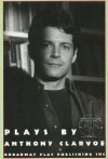 Plays By Anthony Clarvoe - Anthony Clarvoe