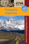 VIVA Travel Guides Patagonia, Argentina - Lorraine Caputo, Jena Davison, Jason Halberstadt