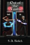 Out of the Vaults - S. A. Bolich