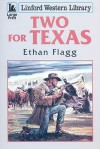 Two for Texas - Ethan Flagg