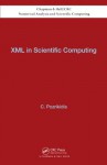 XML in Scientific Computing (Chapman & Hall/CRC Numerical Analysis and Scientific Computing Series) - Constantine Pozrikidis