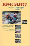 River Safety A Floaters Guide - Stan Bradshaw