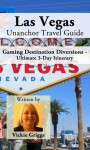 Las Vegas Unanchor Travel Guide - Vickie Griggs