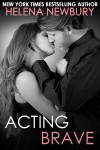 Acting Brave - Helena Newbury