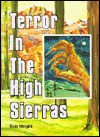 Terror in the High Sierras - Bob Wright