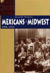 Mexicans in the Midwest, 1900-1932 - Juan R. Garcia