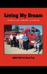 Living My Dream: Dr. Harry Carter's 2006 Fire ACT Road Trip - Harry Carter