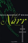 Narr: Thriller (German Edition) - Gerd Schilddorfer, David G Weiss