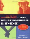 How to Talk with Teens About Love, Relationships, & S-E-X: A Guide for Parents - Charles D. Miron, Charles D. Miron