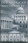 Our American Government, 2003 - United States Congress - House Committee on House Administration, United States Congress - House Committee on House Administration