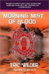 Morning Mist of Blood - Eric Wilder