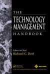 The Technology Management Handbook - Richard C. Dorf