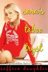 Sara's Taboo Tryst (A Forbidden Taboo Erotica) - Saffron Daughter